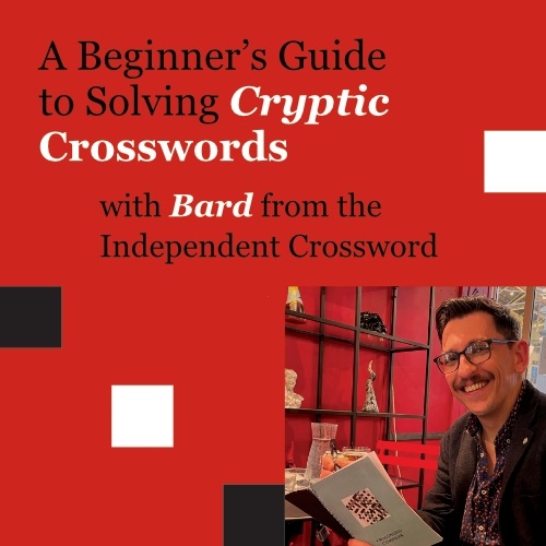 A Beginner’s Guide To Solving Cryptic Crosswords: A Workshop With Afternoon Tea